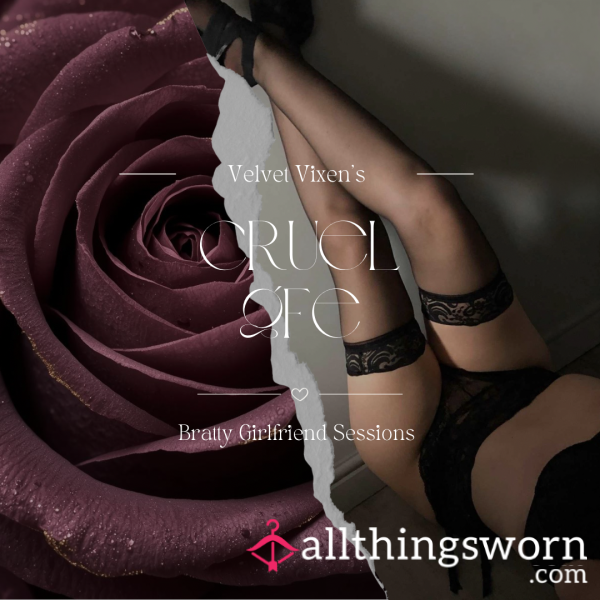 Cruel GFE ⋆ Bratty Girlfriend Sessions