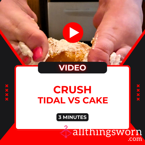 CRUSH | Tidal VS Cake