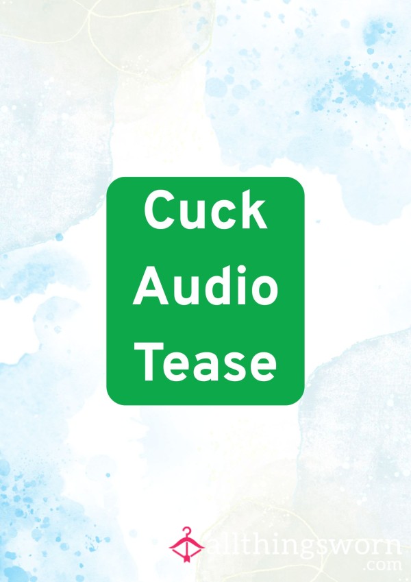 Cuck Audio Tease