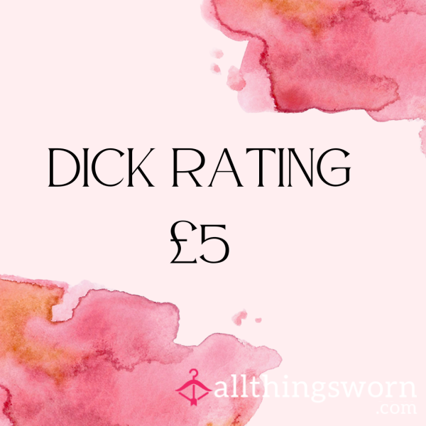 C*m And Let Me Rate Your D*ck