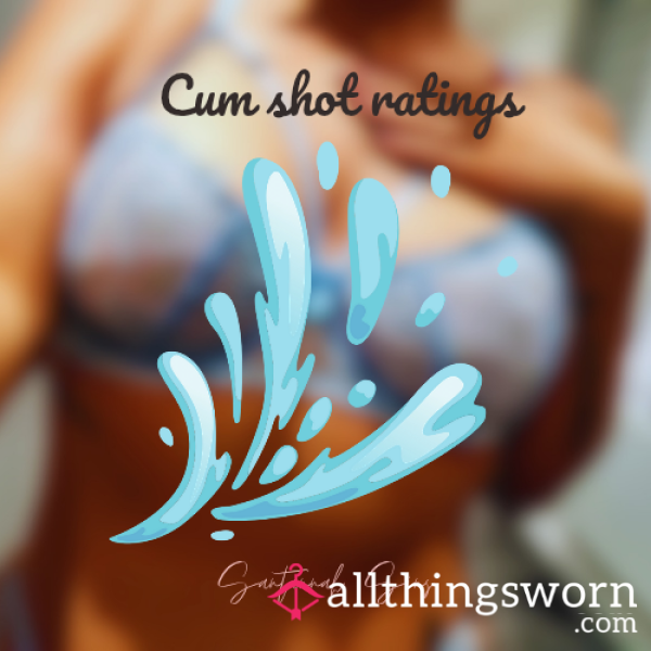 C*m Shot Ratings 💦