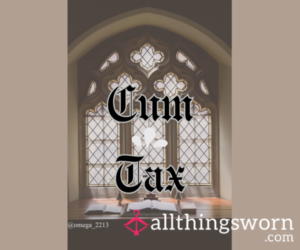 C*m Tax – Wanking To My Dash? You Owe Me...