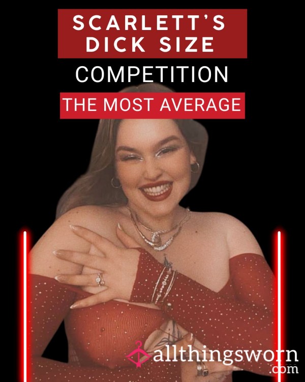 CurvyScarlett's D*ck Size Competition | The Most Average | Can You Be The Winner?😈
