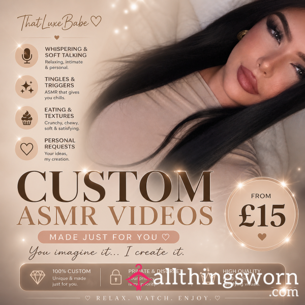 LuxeBabe ASMR Custom Videos | HIGH QUALITY
