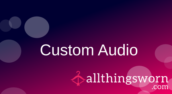 Custom Audio