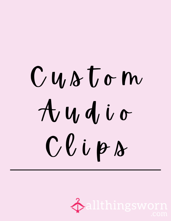Custom Audio Clip 🔊