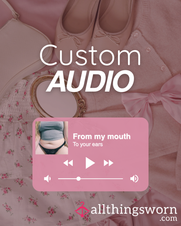 Custom Audio From A BBW Goddess