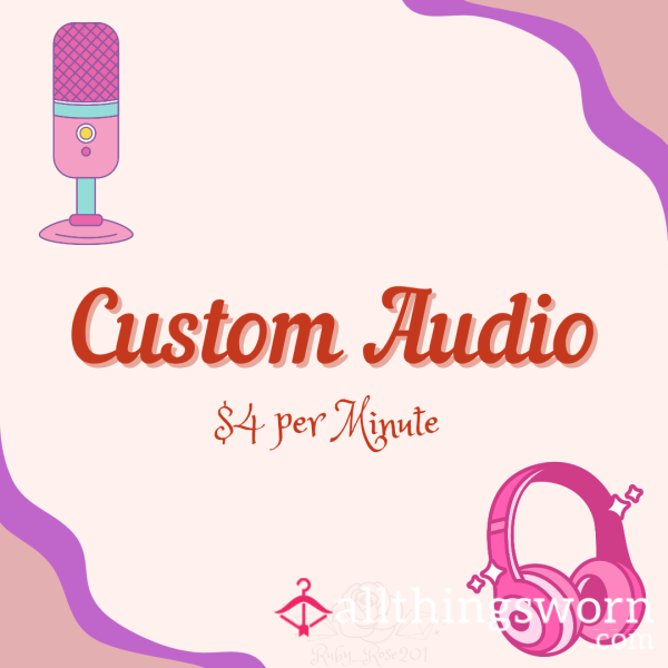 Custom Audios