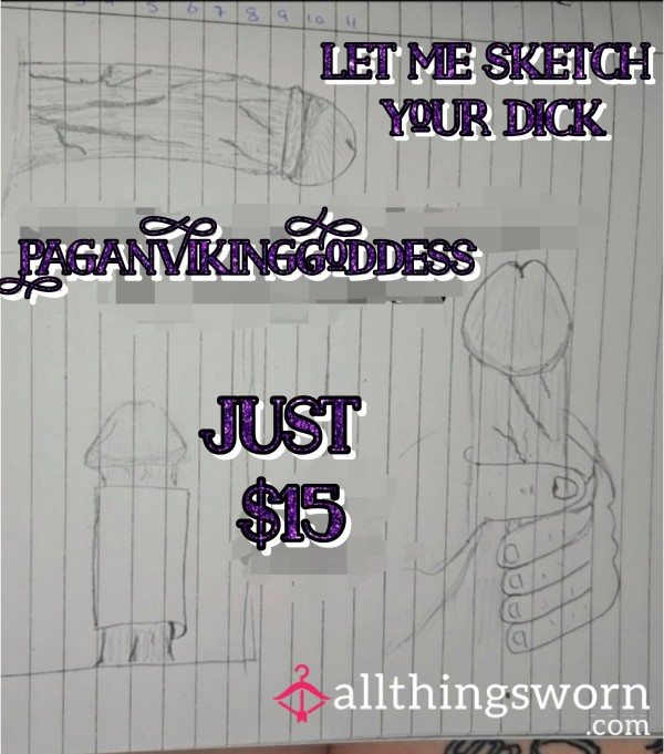 Custom Drawn Sketches Of You Penis