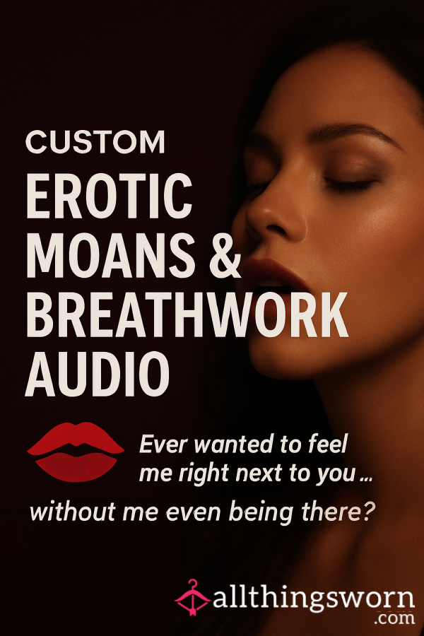 🔥 Custom Erotic Moans & Breathwork Audio 🔥