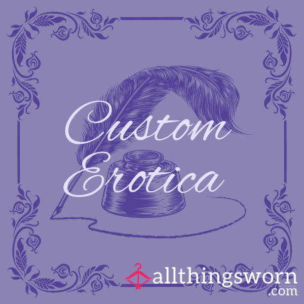 Custom Erotica