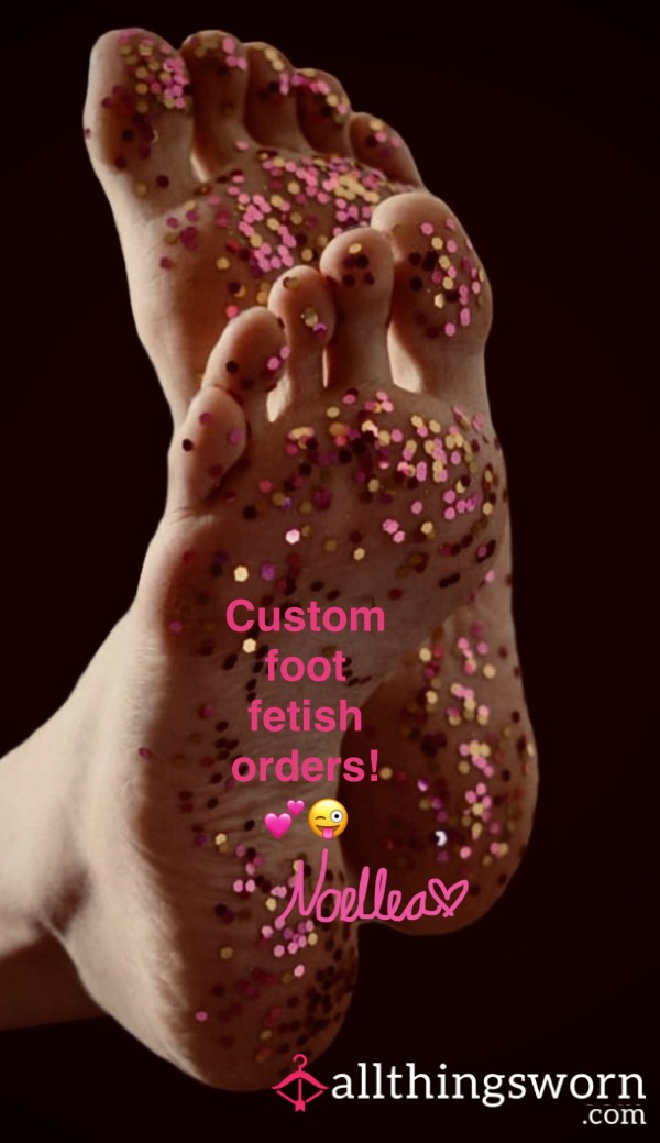 Custom Foot Fetish Orders