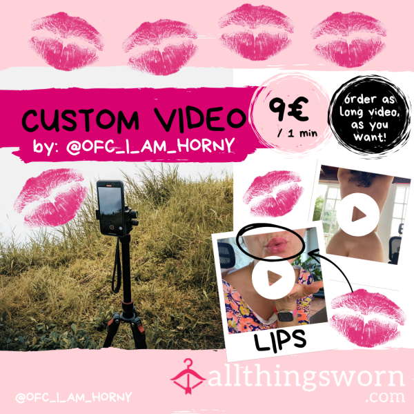 Custom 💋 LIPS Videos