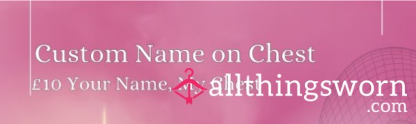 Custom Name On Chest