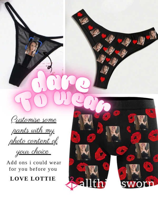 Custom Of Your Choice On Some Panties