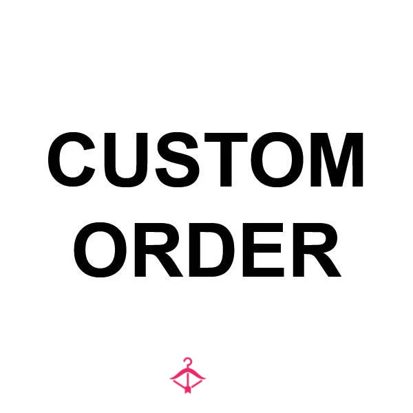Custom Order