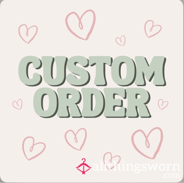 😈CUSTOM ORDERS😈