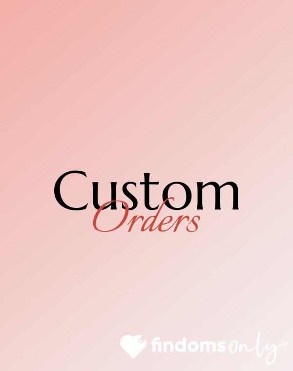 Custom Orders X