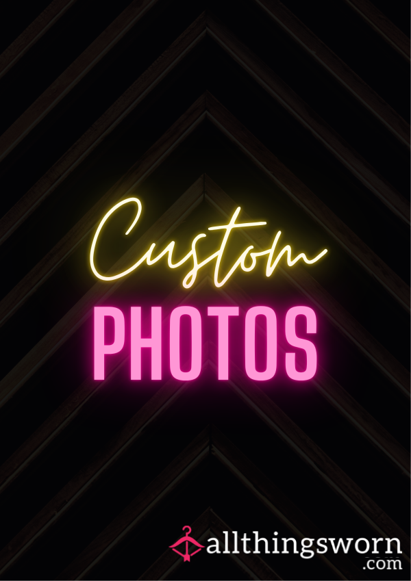 Custom Photos – Standard, Sensual And Intimate  🎀