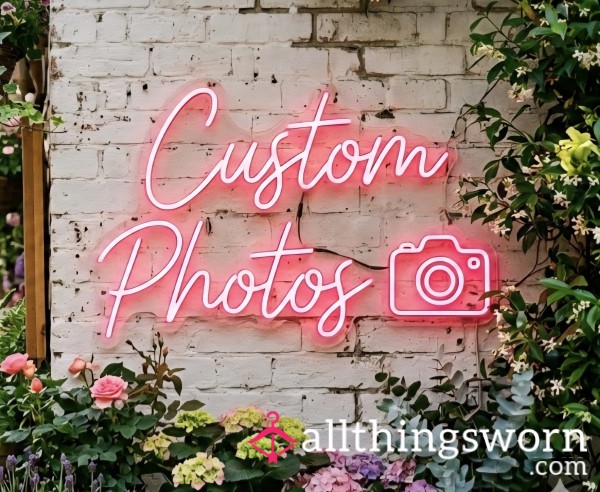 Custom Pics.. 📸