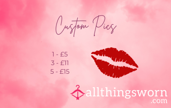 Custom Pics💕