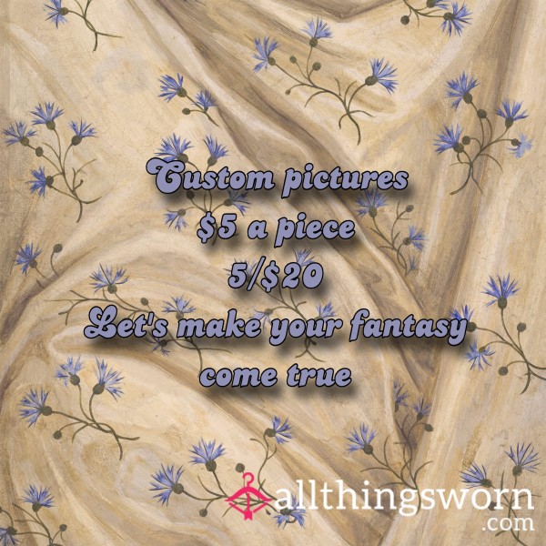 Custom Pictures