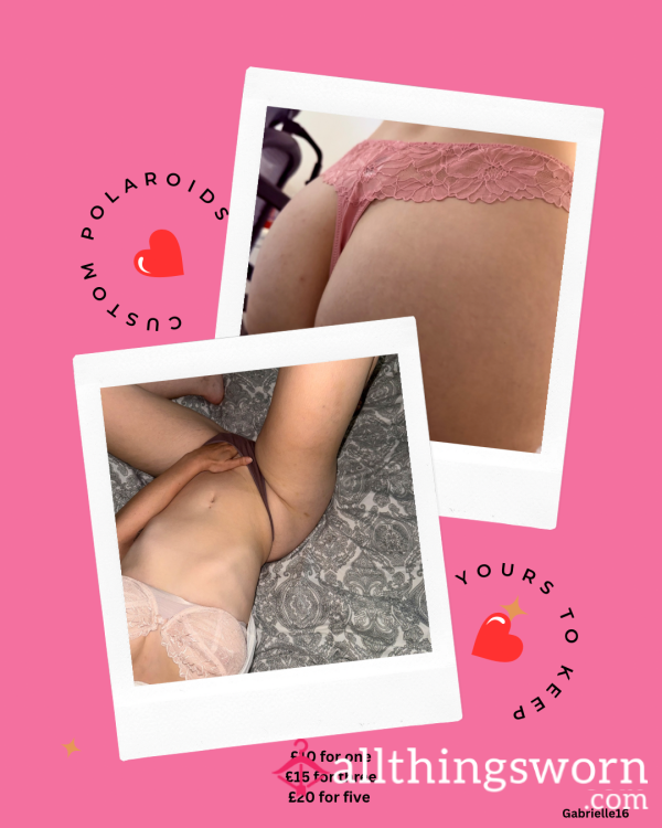 Custom Polaroid Pics For You To Keep
