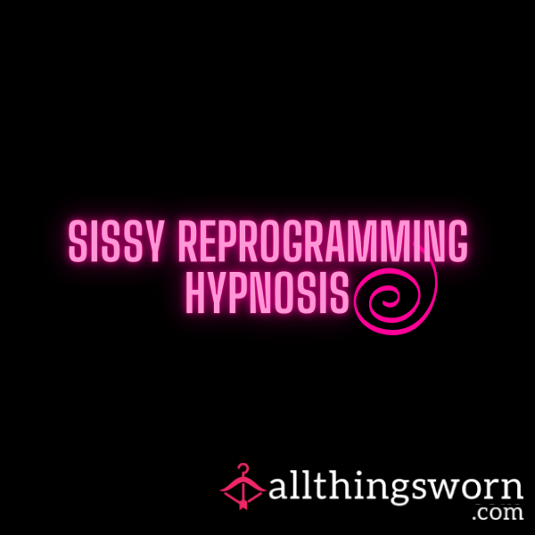 Custom Sissy Reprogramming Trance Audio – Deep Feminization, Mind Control & Obedience Training