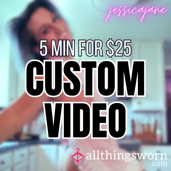 🔥CUSTOM VIDEO! FLAT RATE, $5/MIN. 5 MIN FOR $25