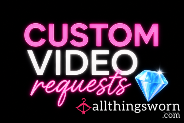 Custom Video Requests