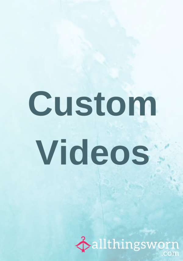 Custom Videos
