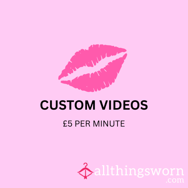 CUSTOM VIDEOS 💋