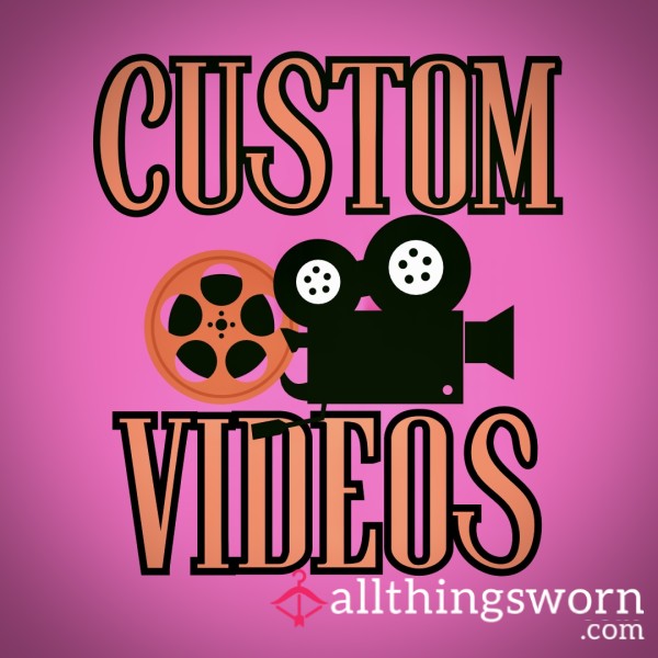 Custom Videos