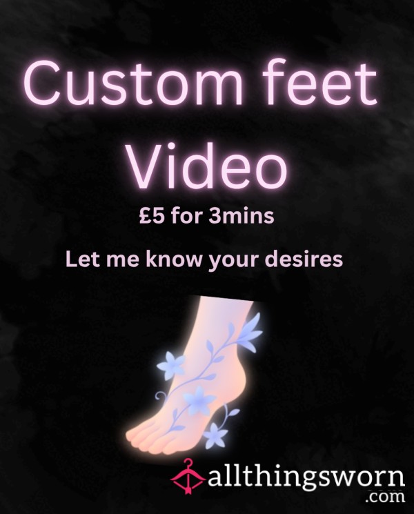Custome Feet Videos