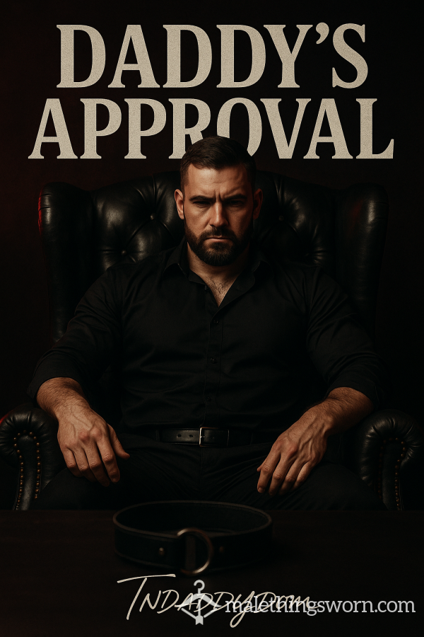 Daddy’s Approval