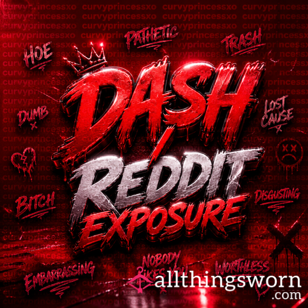 Dash/Reddit Humiliation😈