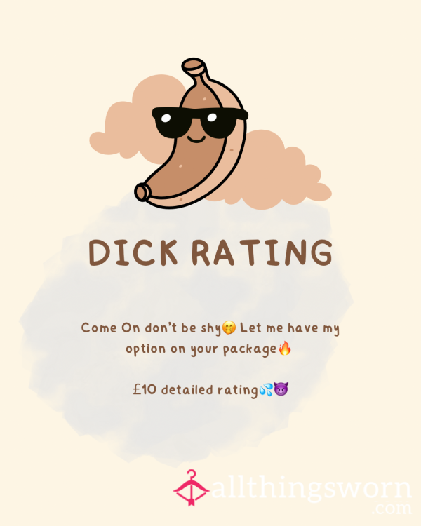 Detailed D*ck Rating💦😈 Come On Have A Go! I Promise I Will Be Honest