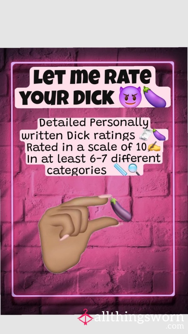 Detailed Personally Written D*ck Ratings 🍆😈📏✍️