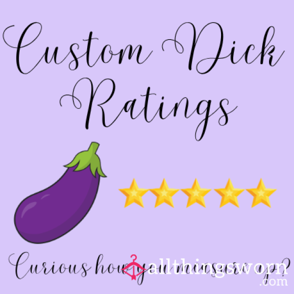 Custom D*ck Rating