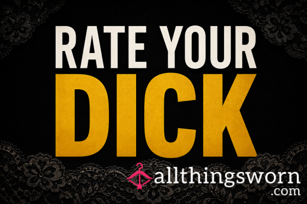 🍆💦 D*ck Rating 💦🍆