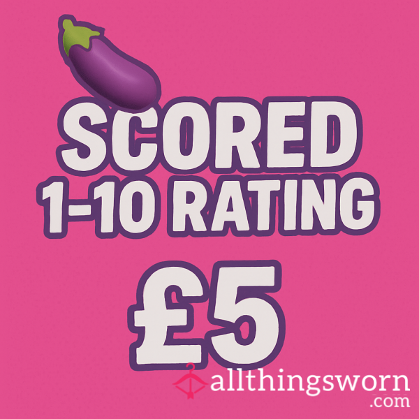 D*ck Rating - Score 1-10🍆