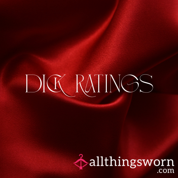 D*ck Ratings (Solo Or Group - Text Only)