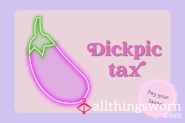 D*ckpic Tax