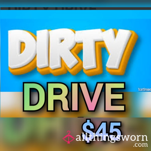 DIRTY DRIVE
