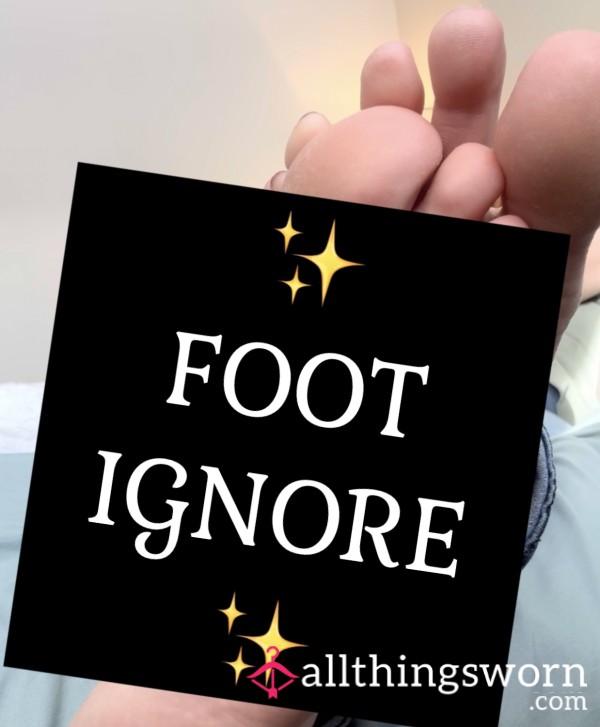 Dirty Foot Ignore Video 10:11