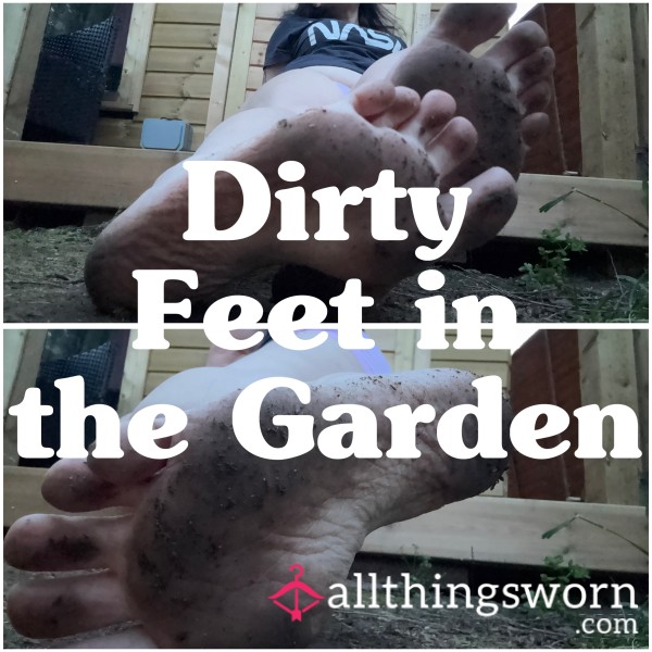 Dirty Soles In The Garden