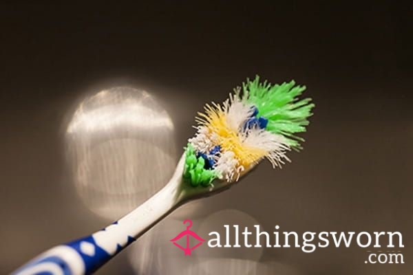 Dirty Toothbrush 😝