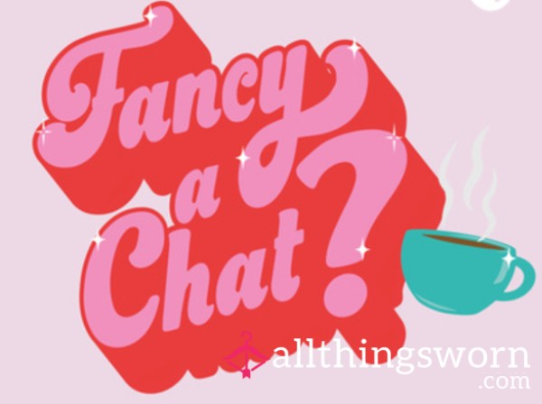 Do You Fancy A Chat?