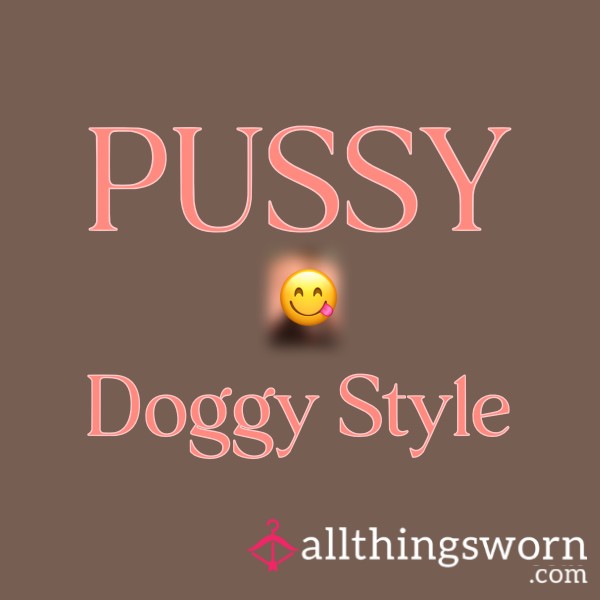 Doggy Style😉