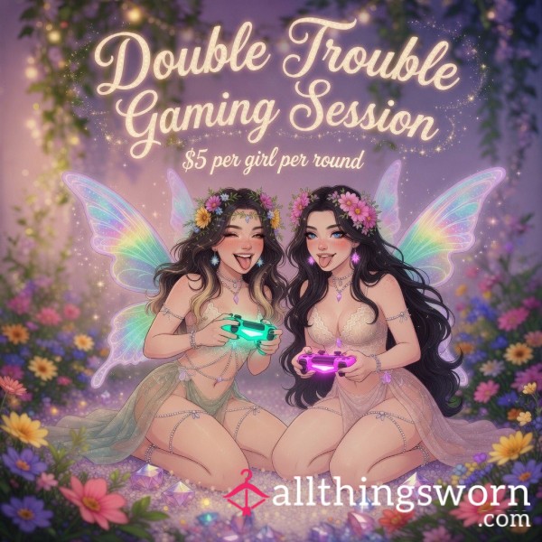 ✨ Double Trouble Gaming Session – $5 Per Girl Per Round 🌸🎮